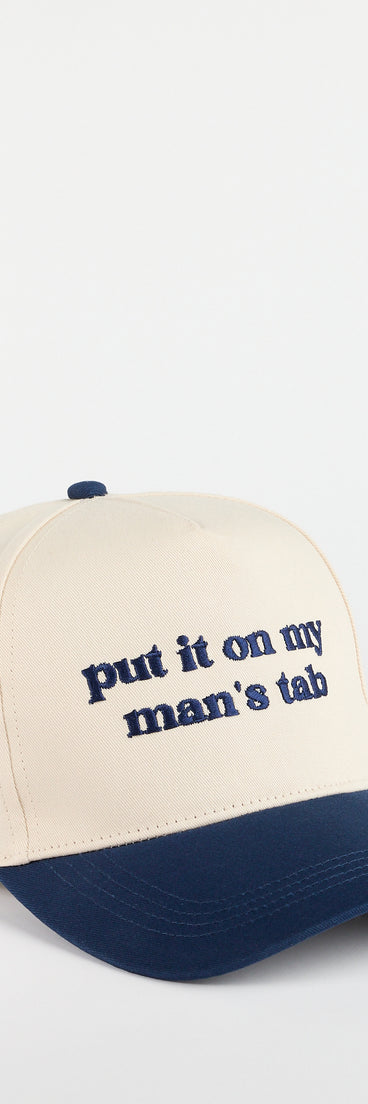 Put It On My Man's Tab Snap Back Cap