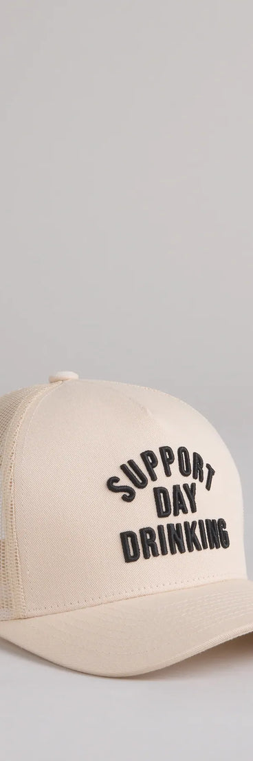 Support Day Drinking Trucker Hat