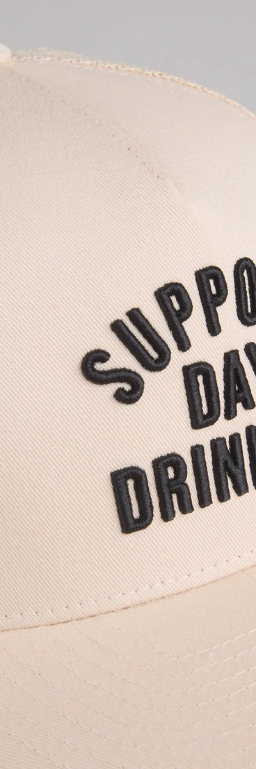 Support Day Drinking Trucker Hat