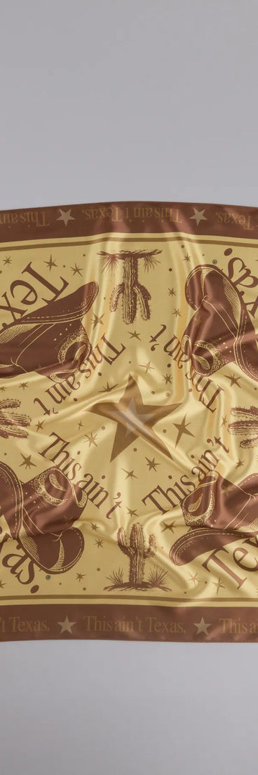 This Ain't Texas Satin Scarf