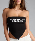 Somebody's Problem Graphic Tube Top