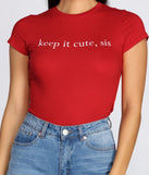 Keep It Cute Sis Tee
