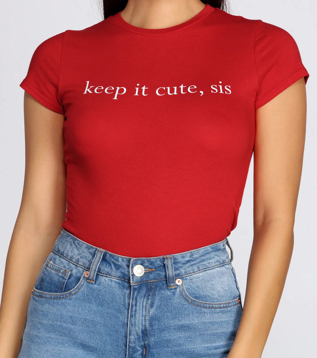 Keep It Cute Sis Tee