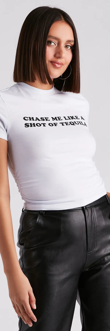 Chase Me Like Tequila Graphic Tee