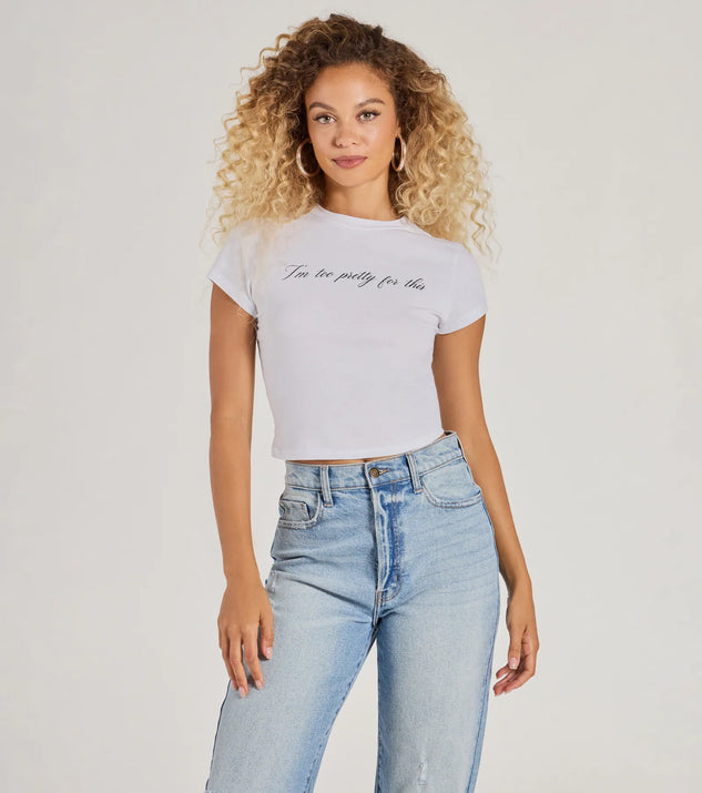 The I'm Too Pretty For This Crop Graphic Tee in white with a modern design and trendy look is part of the latest women's tops collection to elevate your 2025 wardrobe.