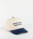 Put It On My Man's Tab Snap Back Cap