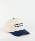 Put It On My Man's Tab Snap Back Cap