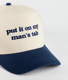 Put It On My Man's Tab Snap Back Cap