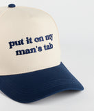Put It On My Man's Tab Snap Back Cap