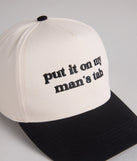 Put It On My Man's Tab Snap Back Cap
