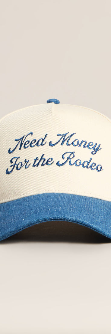 Need Money For The Rodeo Trucker Hat
