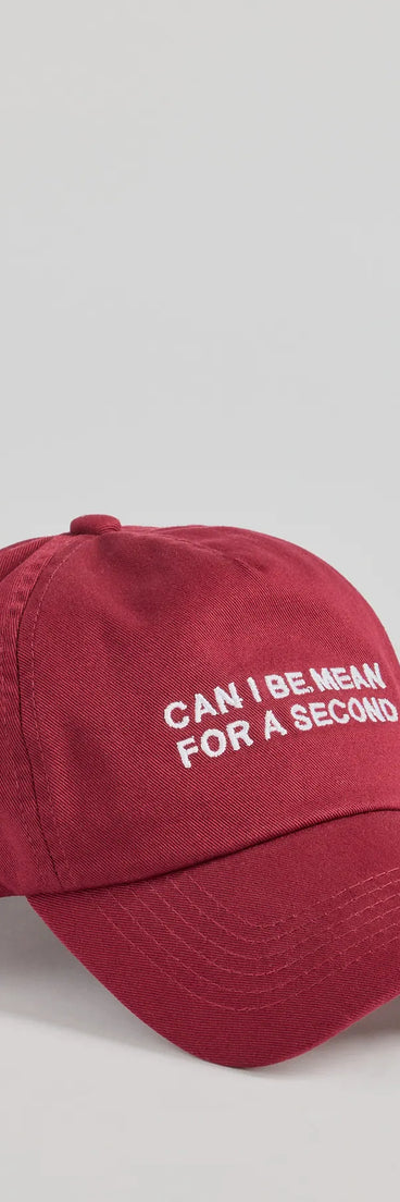 Can I Be Mean For A Second Script Baseball Cap