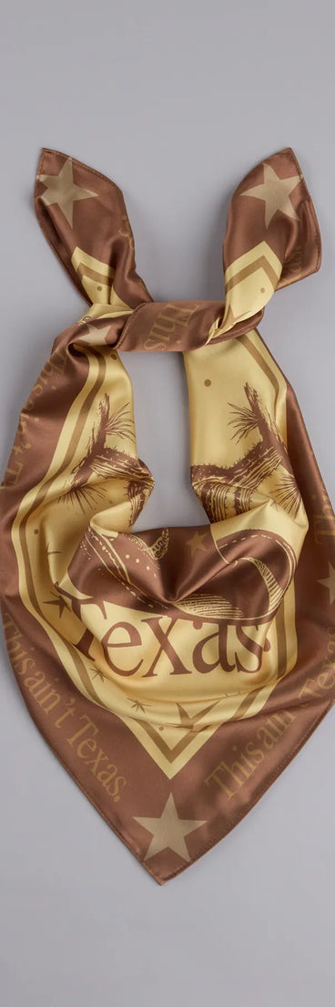 This Ain't Texas Satin Scarf