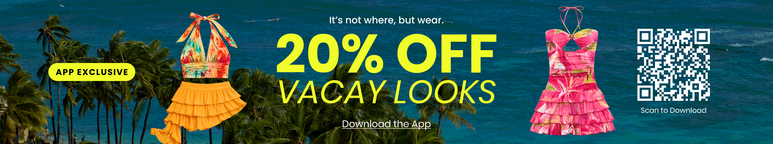 Download the Windsor app for app-exclusive savings and get 20% off vacay looks featuring matching sets, tropical prints, and more.