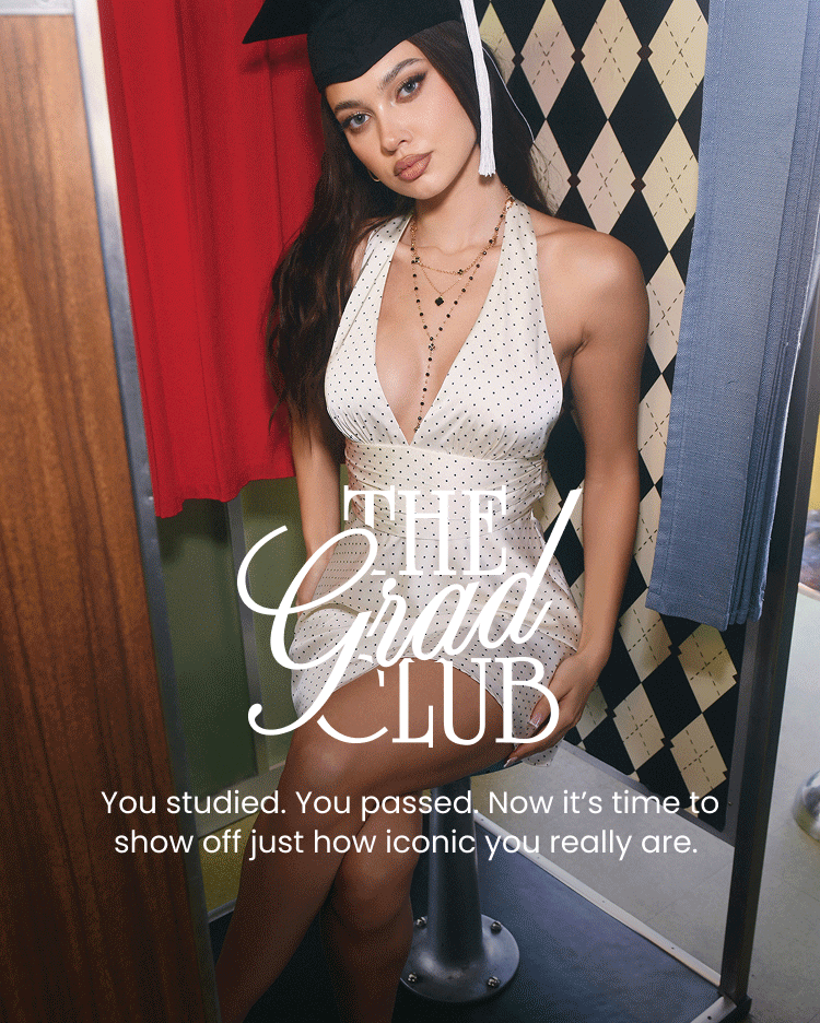 The grad club—graduation dresses with flirty silhouettes, bold prints, and celebration-ready style.