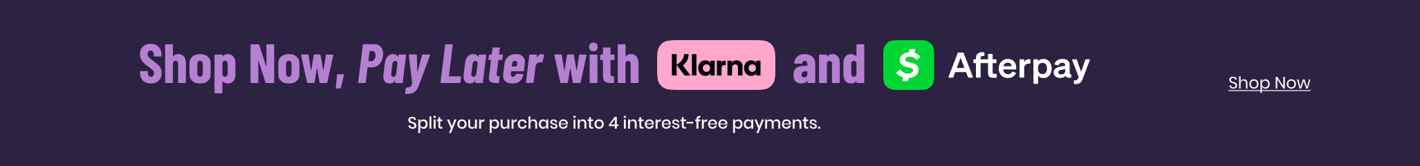 Shop now, pay later at Windsor with Klarna or Afterpay and split your purchase into 4 interest-free payments.