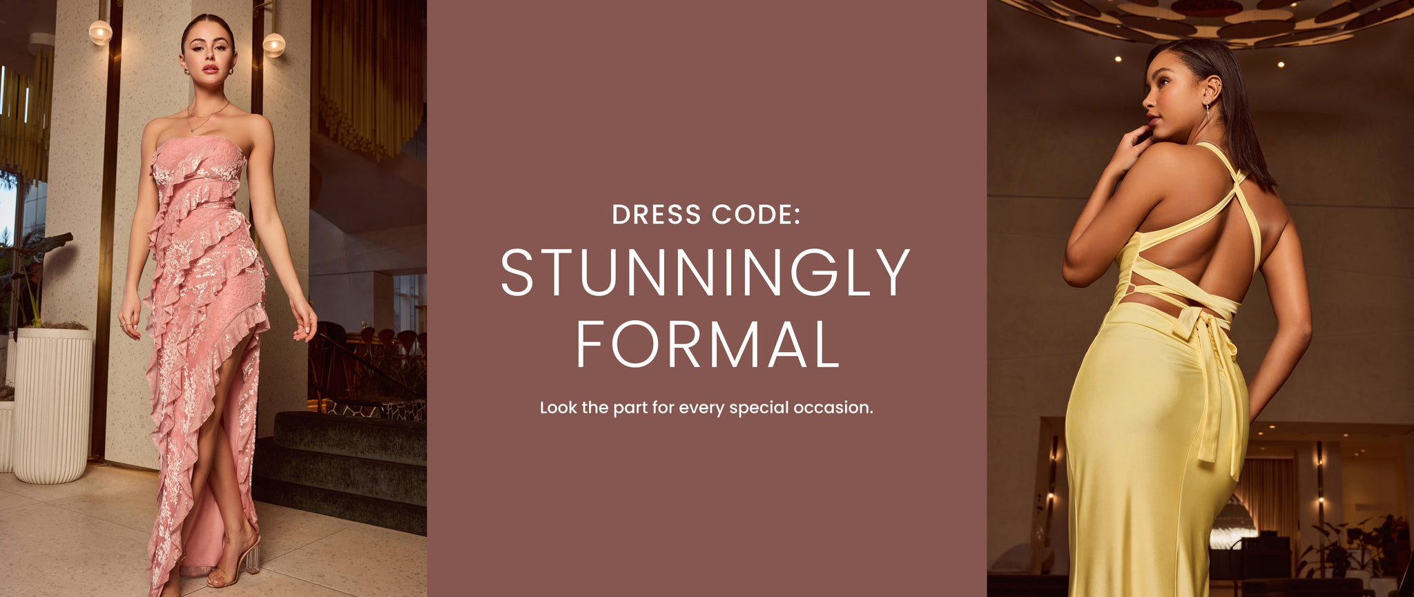 Look the part for every special occasion with formal dresses that help you stand out and look stunning. From flowing silhouettes to elegant details, shop now and find your dream dress online, in-store, or in-app!