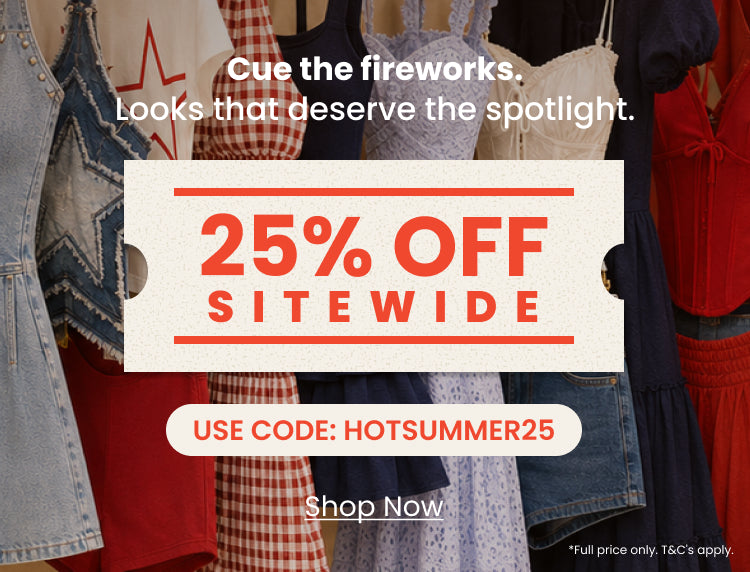 Cue the fireworks—Shop 25% off sitewide on Americana-inspired styles, denim favorites, and summer-ready looks.