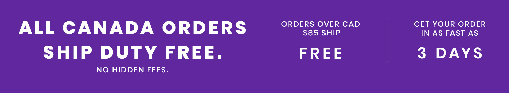 All Canada orders from Windsor ship duty free! No hidden fees to get your best women's clothing and fashion picks. Get your order in as fast as 3 days! Free shipping on orders over CAD 85!