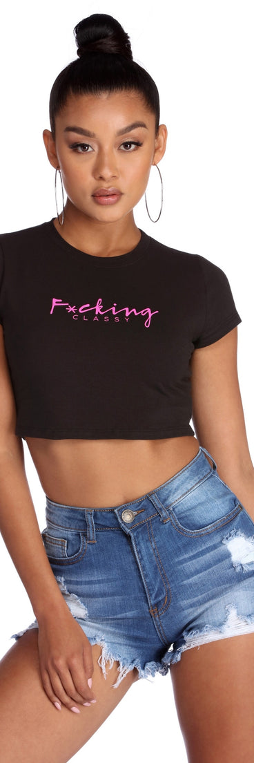F*cking Classy Crop Top