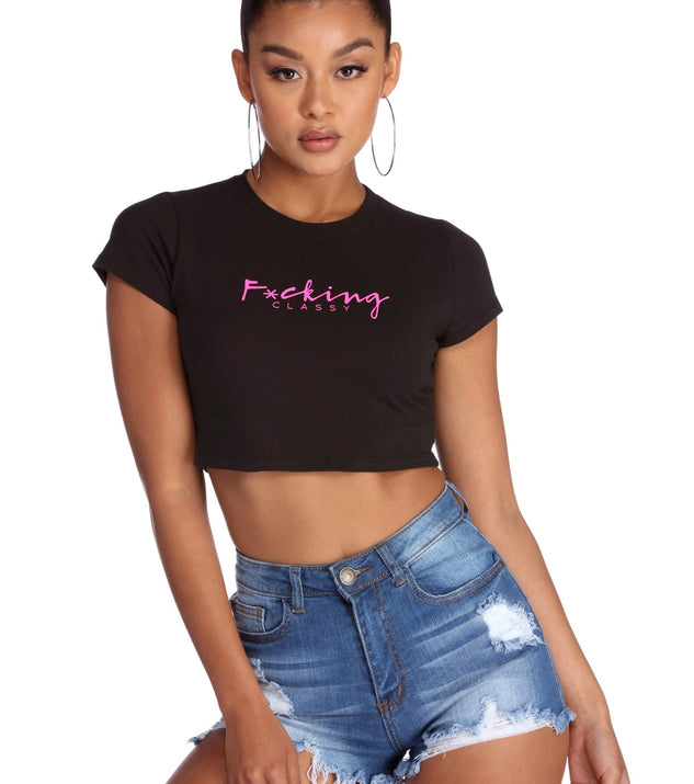 F*cking Classy Crop Top