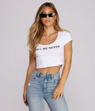 Call Me Never Crop Top