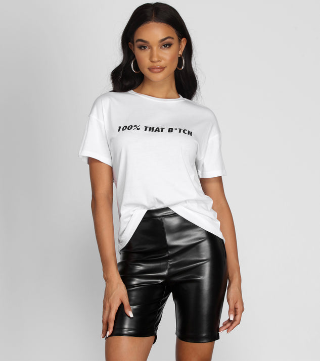100% That B*itch Graphic Tee for 2022 festival outfits, festival dress, outfits for raves, concert outfits, and/or club outfits