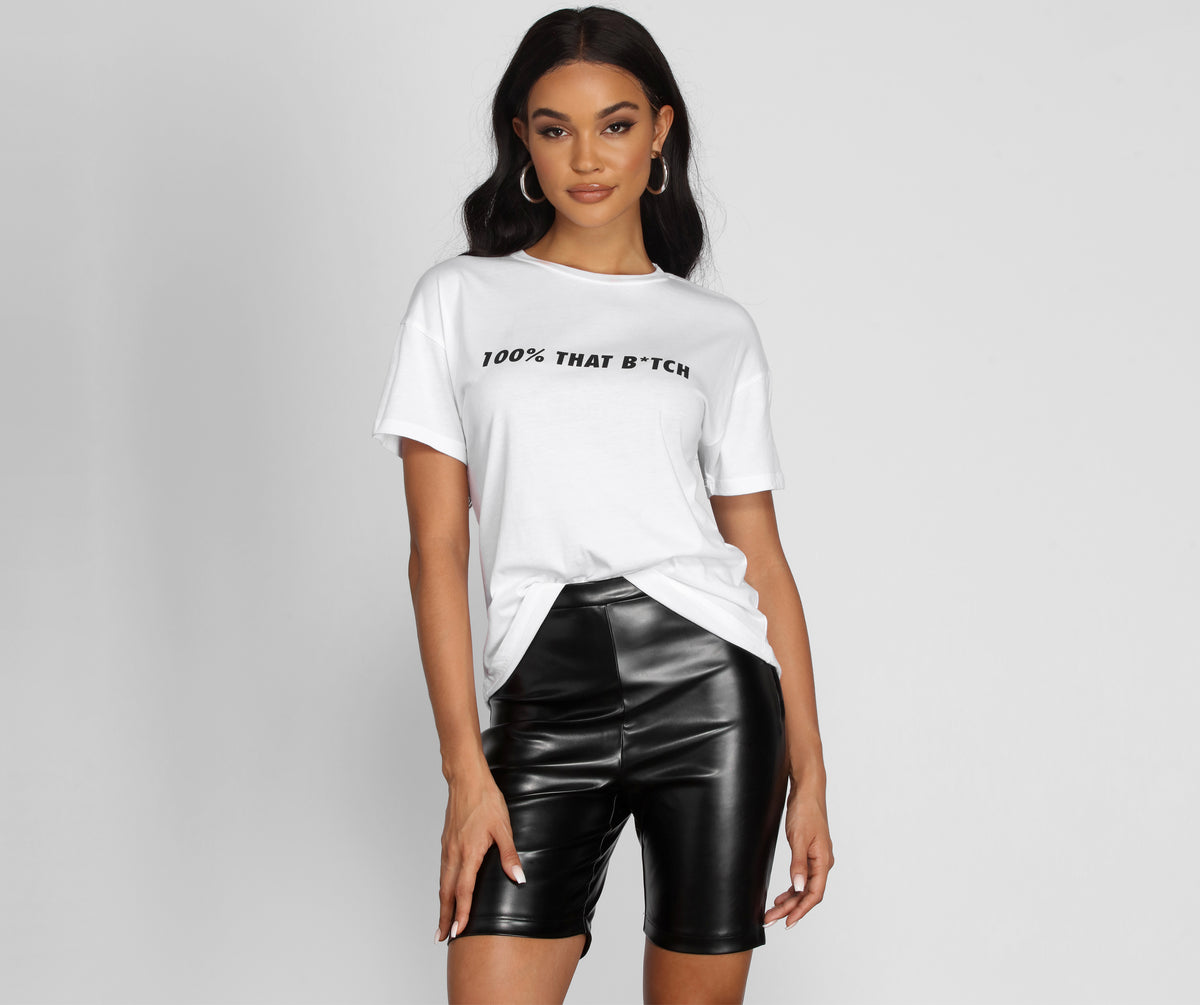 100% That B*itch Graphic Tee
