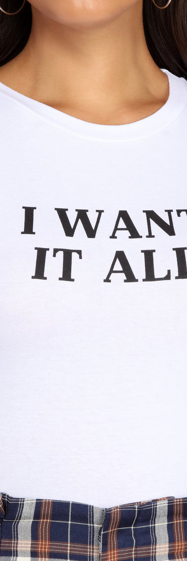 Want It All Graphic Tee