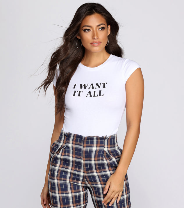 Want It All Graphic Tee