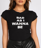 With fun and flirty details, Bad As I Wanna Be Tee shows off your unique style for a trendy outfit for the summer season!