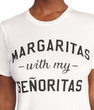Margaritas With My Senoritas Tee